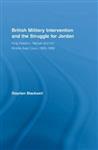 کتاب British Military Intervention and the Struggle for Jordan