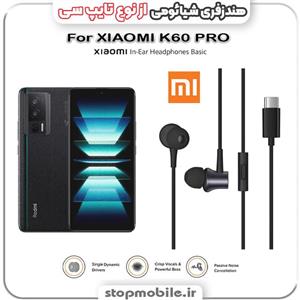 هندزفری گوشی شیائومی XIAOMI K60 PRO از نوع تایپ سی