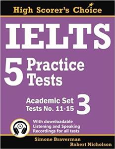 کتاب زبان آیلتس 5 پرکتیس تستس آکادمیک IELTS 5 Practice Tests, Academic Set 3: Tests No. 11-15