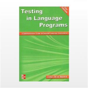 کتاب تستینگ این لنگوویج پروگرمز Testing in Language Programs New Edition اثر جیمز دین براون