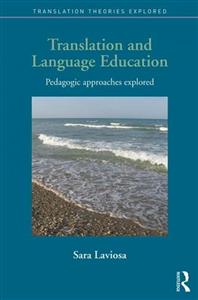 کتاب ترنسلیشن اند لنگوویج اجوکیشن Translation and Language Education Pedagogic Approaches Explored