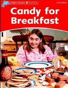 کتاب زبان دلفین ریدرز 2آبنبات برای صبحانه Dolphin Readers Level 2Candy for Breakfast Story & Activity Book