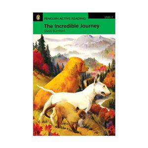 کتاب داستان زبان انگلیسی پنگوئن اکتیو ریدینگ سفر شگفت انگیز Penguin Active Reading Level 3 The Incredible Journey