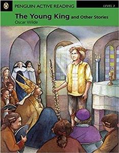 کتاب داستان زبان انگلیسی پادشاه جوان و داستان های دیگر Penguin Active Reading Level 3 The Young King and Other Stories