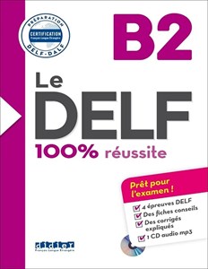 کتاب آزمون فرانسه ل دلف Le DELF - 100% réusSite - B2 - Livre رنگی