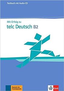 کتاب آزمون آلمانی میت ارفولگ زوم ب دو تست MIT Erfolg Zu Telc Deutsch B2: Testbuch