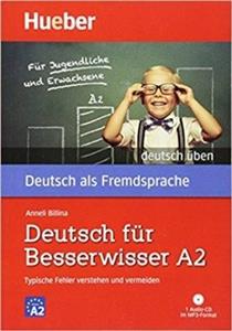 کتاب آلمانی دویچ فور بسرویسر Deutsch Fur Besserwisser A2