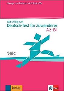 کتاب آزمون آلمانی میت ارفولگ زوم دویچ تلک Mit Erfolg zum Deutsch Test fur Zuwanderer A2-B1 Telc