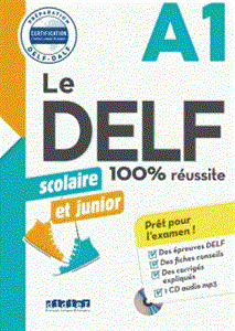 کتاب آزمون فرانسه دلف اسکولیر ات جونیور  Le DELF scolaire et junior - 100% réussite - A1