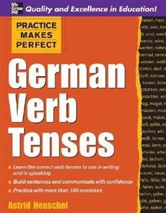 کتاب زبان المانی پرکتیس میکس پرفکت جرمن ورب Practice Makes Perfect German Verb Tenses