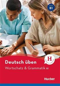 کتاب Deutsch Uben Wortschatz & Grammatik B1