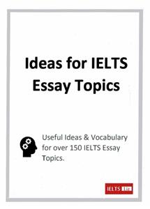 کتاب ایدیاز فور آیلتس ایسی تاپیکز Ideas for IELTS Essay Topics