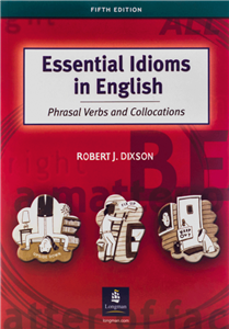 کتاب اسنشیال ایدیمز این انگلیش Essential Idioms in English Phrasal Verbs and Collocations 5th