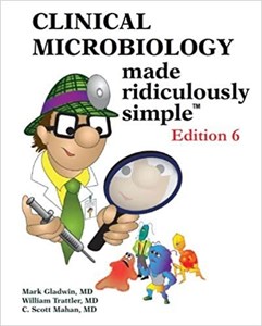 کتاب کلینیکال میکروبیولوژی مید ریدیکولوسلی سیمپل Clinical Microbiology Made Ridiculously Simple 6th Edition