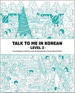 کتاب تاک تو می این کرین دو (Talk To Me In Korean Level 2 (English and Korean Edition