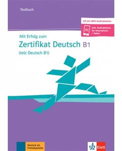 کتاب آزمون آلمانی میت ارفولگ زوم زرتیفیکات Mit Erfolg zum Zertifikat Deutsch B1 telc Deutsch B1 Testbuch