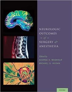 کتاب نورولوژیک اوت کامز آف سرجری اند آنستیزیا Neurologic Outcomes of Surgery and Anesthesia, 1st Edition2013