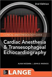 کتاب کاردیاک آنستیزیا Cardiac Anesthesia and Transesophageal Echocardiography, 2nd Edition2019