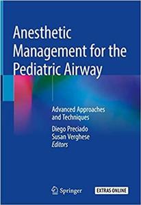 کتاب آنستتیک منیجمنت Anesthetic Management for the Pediatric Airway : Advanced Approaches and Techniques