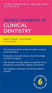 کتاب آکسفورد هندبوک آف کلینیکال دنتیستری Oxford Handbook of Clinical Dentistry, 6th Edition2014