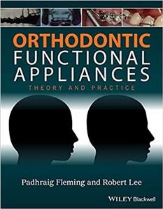 کتاب ارتودنتیک فانکشنال اپلاینسز Orthodontic Functional Appliances : Theory and Practice