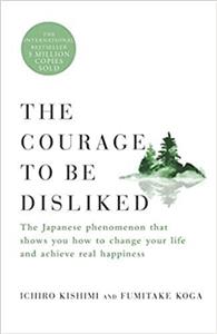 دانلود کتاب The Courage to Be Disliked 2018