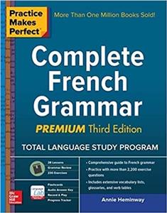 کتاب پرکتیس میکز پرفکت کامپلیت فرنچ گرامر Practice Makes Perfect Complete French Grammar Premium Third Edition