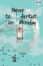 کتاب نور گو تو د دنتیست آن ای ماندی Never Go To The Dentist On A Monday