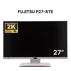 مانیتور استوک فوجیتسو 27 اینچ FUJITSU P27-8TE با کیفیت 2K