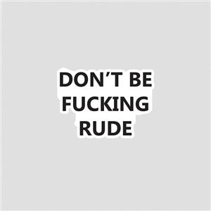 استیکر متنی Don't be fucking rude 