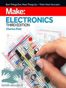 کتاب Make Electronics :Learning by Discovery 3rd Edition اثر Charles Platt