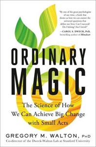 کتاب Ordinary Magic: The Science of How We Can Achieve Big Change with Small Acts