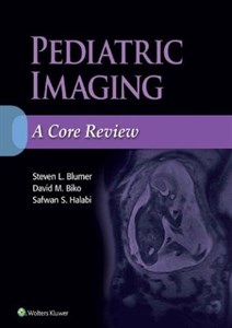دانلود دانلود کتاب تصویربرداری کودکان: یک مرور جامع ۲۰۱۸ Pediatric Imaging: A Core Review 2018
