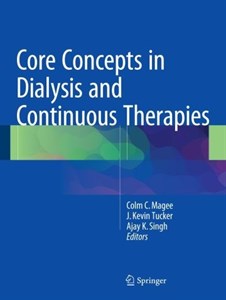 دانلود کتاب مفاهیم اصلی در دیالیز و درمان های مداوم ۲۰۱۶ Core Concepts in Dialysis and Continuous Therapies 2016