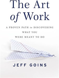 کتاب The Art of Work (هنر کار کردن: مسیری اثبات‌شده به سوی موفقیت) نسخه انگلیسی PDF