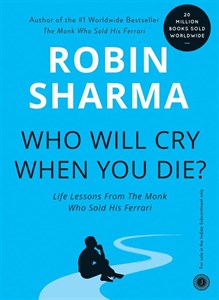 کتاب Who Will Cry When You Die (چه کسی برایت گریه خواهد کرد؟) نسخه انگلیسی PDF | رابین شارما