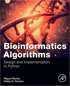 دانلود کتاب الگوریتم های بیوانفورماتیک: طراحی و پیاده سازی در پایتون ۲۰۱۸ Bioinformatics Algorithms: Design and Implementation in Python 2018