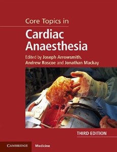 دانلود کتاب مباحث اصلی در بیهوشی قلب، ۲۰۲۰ Core Topics in Cardiac Anaesthesia 2020