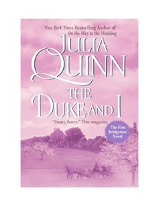 کتاب The Duke and I (دوک و من، مجموعه بریجرتون، کتاب اول) نسخه انگلیسی PDF | Julia Quinn