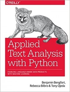 کتاب Applied Text Analysis with Python: Enabling Language-Aware Data Products with Machine Learning 1st Edition