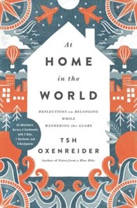 دانلود کتاب  At home in the world: reflections on belonging while wandering the globe: an adventure across 4 continents with 3 kids, 1 husband, and 5 backpacks