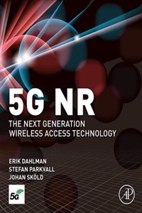 دانلود کتاب 5G NR: فناوری دسترسی بی‌سیم نسل آینده ۲۰۱۸ 5G NR: The Next Generation Wireless Access Technology 2018
