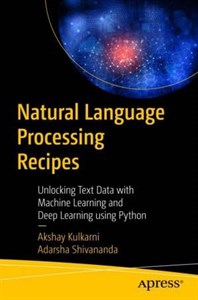 کتاب Natural Language Processing Recipes: Unlocking Text Data with Machine Learning and Deep Learning using Python نسخه کامل