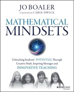کتاب Mathematical Mindsets: Unleashing Students’ Potential Through Creative Math, Inspiring Messages and Innovative Teaching نسخه کامل