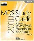 کتاب MOS 2010 study guide for Microsoft Word, Excel, PowerPoint, and Outlook نسخه کامل