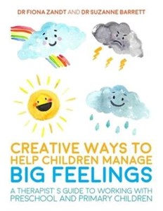 کتاب Creative Ways to Help Children Manage BIG Feelings: A Therapist’s Guide to Working with Preschool and Primary Children نسخه کامل