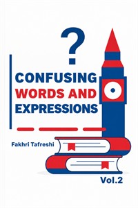 کتاب آموزش اصلاحات پیچیده زبان انگلیسی CONFUSING WORDS AND EXPRESSIONS جلد دوم