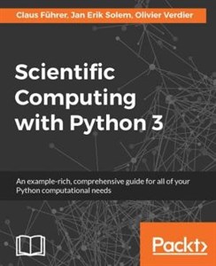 دانلود کتاب Scientific computing with Python 3: an example-rich, comprehensive guide for all of your Python computational needs