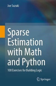دانلود کتاب Sparse Estimation with Math and Python: 100 Exercises for Building Logic
