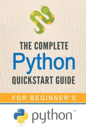 دانلود کتاب Python: The Complete Python Quickstart Guide
